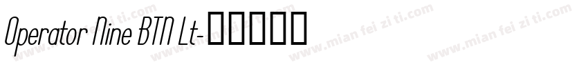 Operator Nine BTN Lt字体转换